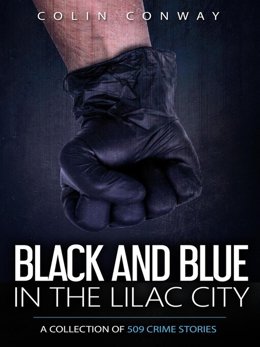 Title details for Black and Blue in the Lilac City by Colin Conway - Available